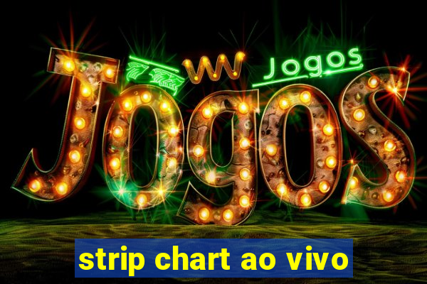 strip chart ao vivo